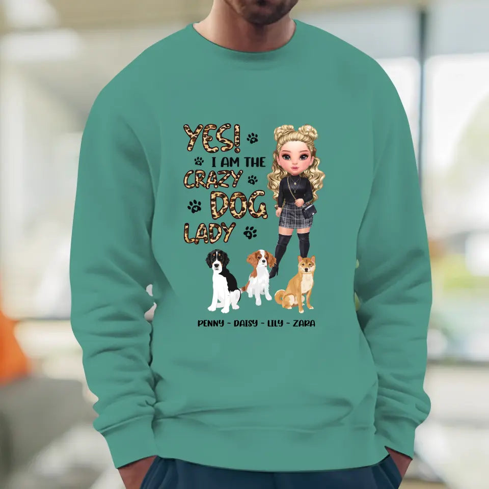 Yes I Am The Crazy Dog Lady - Custom Name - Personalized Gifts For Dog Lovers - Unisex T-shirt