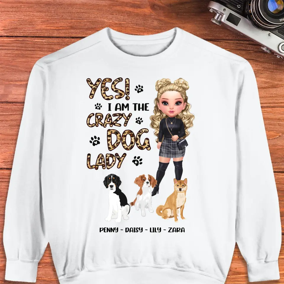 Yes I Am The Crazy Dog Lady - Custom Name - Personalized Gifts For Dog Lovers - Unisex T-shirt