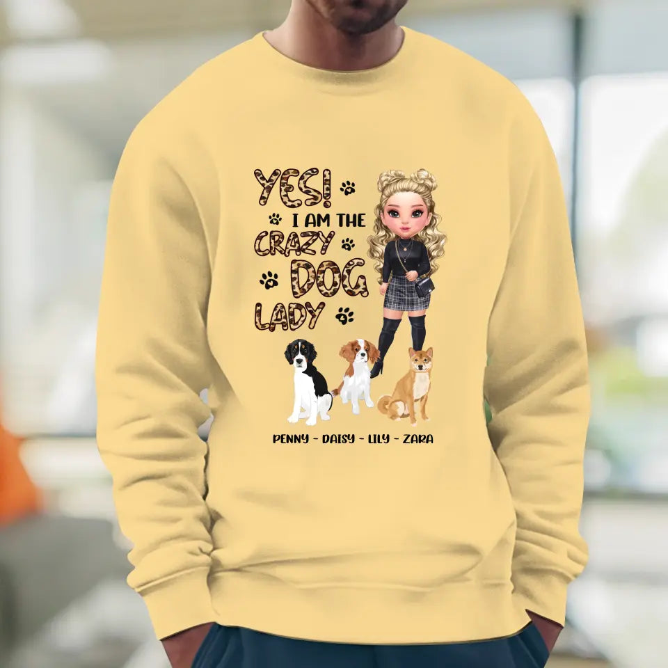 Yes I Am The Crazy Dog Lady - Custom Name - Personalized Gifts For Dog Lovers - Unisex Hoodie