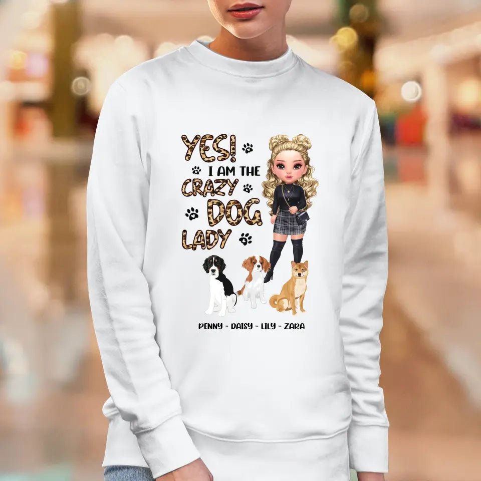 Yes I Am The Crazy Dog Lady - Custom Name - Personalized Gifts For Dog Lovers - Unisex T-shirt