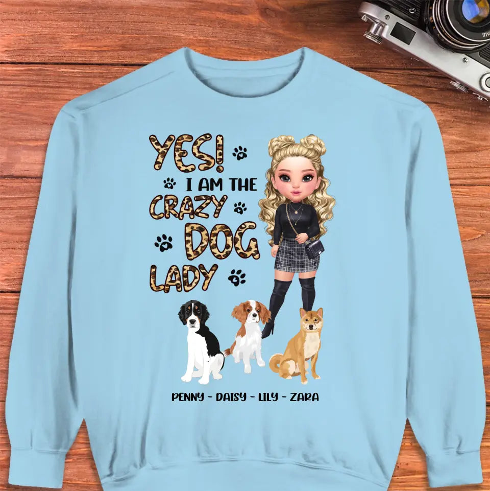 Yes I Am The Crazy Dog Lady - Custom Name - Personalized Gifts For Dog Lovers - Unisex T-shirt