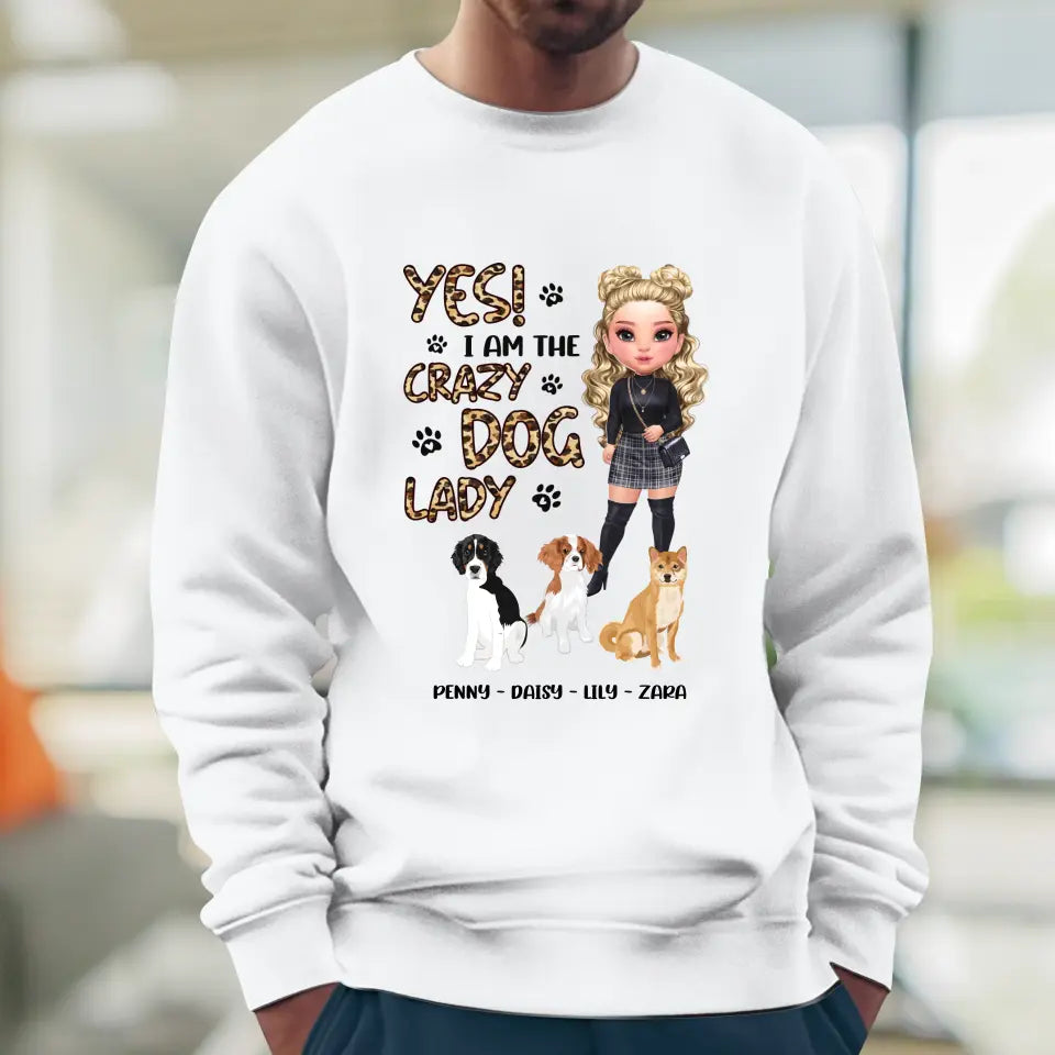 Yes I Am The Crazy Dog Lady - Custom Name - Personalized Gifts For Dog Lovers - Unisex Hoodie