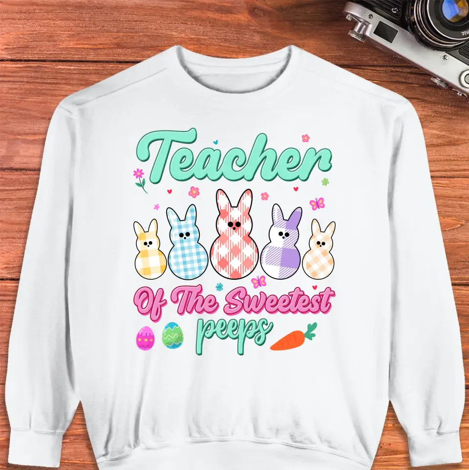 Teacher Of The Sweetest Peeps - Personalized Gifts For Teachers - Unisex T-Shirt