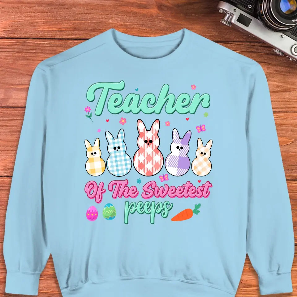 Teacher Of The Sweetest Peeps - Personalized Gifts For Teachers - Unisex T-Shirt