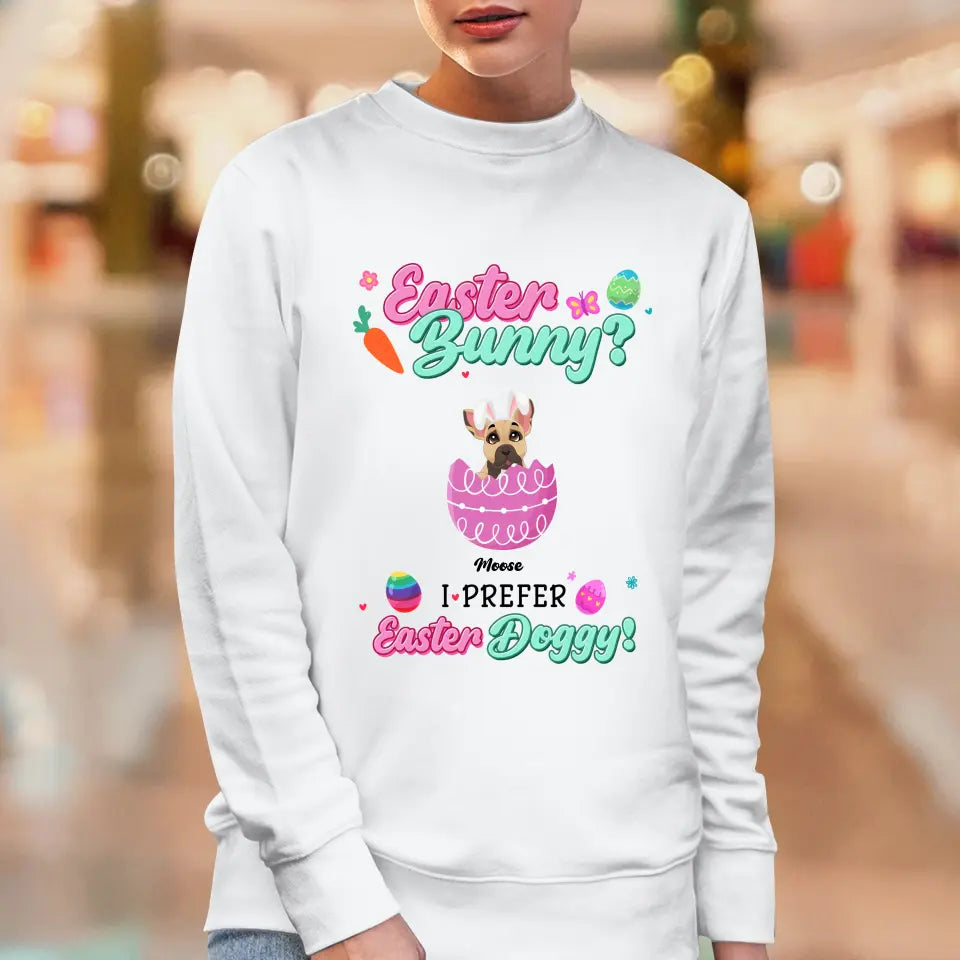 I Prefer Easter Doggy - Custom Name - Personalized Gifts For Dog Lovers - Unisex T-Shirt