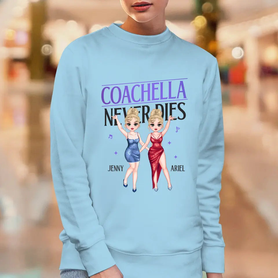 Coachella Never Dies - Personalized Gifts For Her - Unisex Hoodie