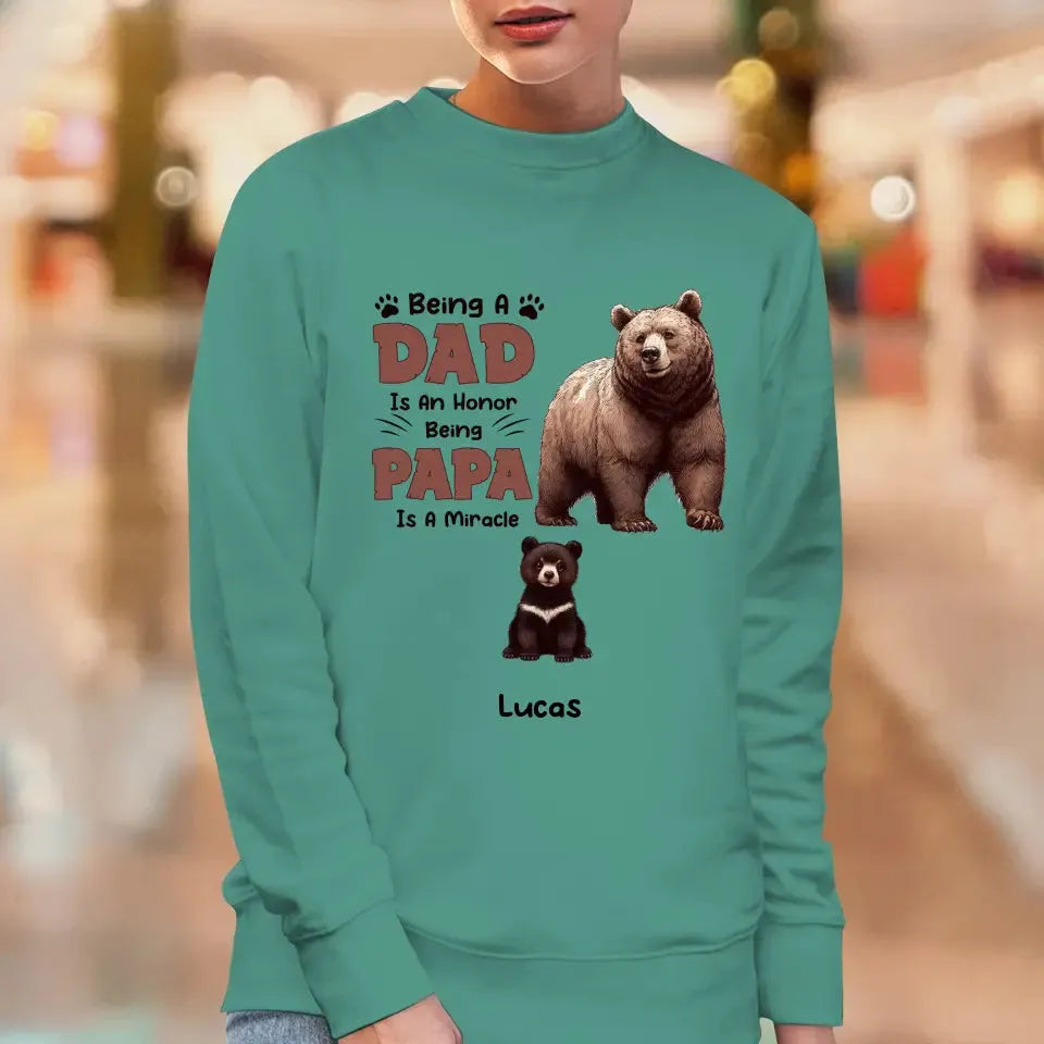 Being A Dad Is An Honor  - Custom Name - Personalized Gifts For Dad - Sweater