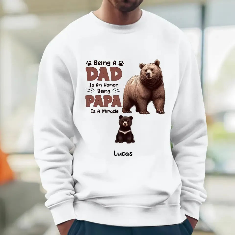 Being A Dad Is An Honor  - Custom Name - Personalized Gifts For Dad - Sweater