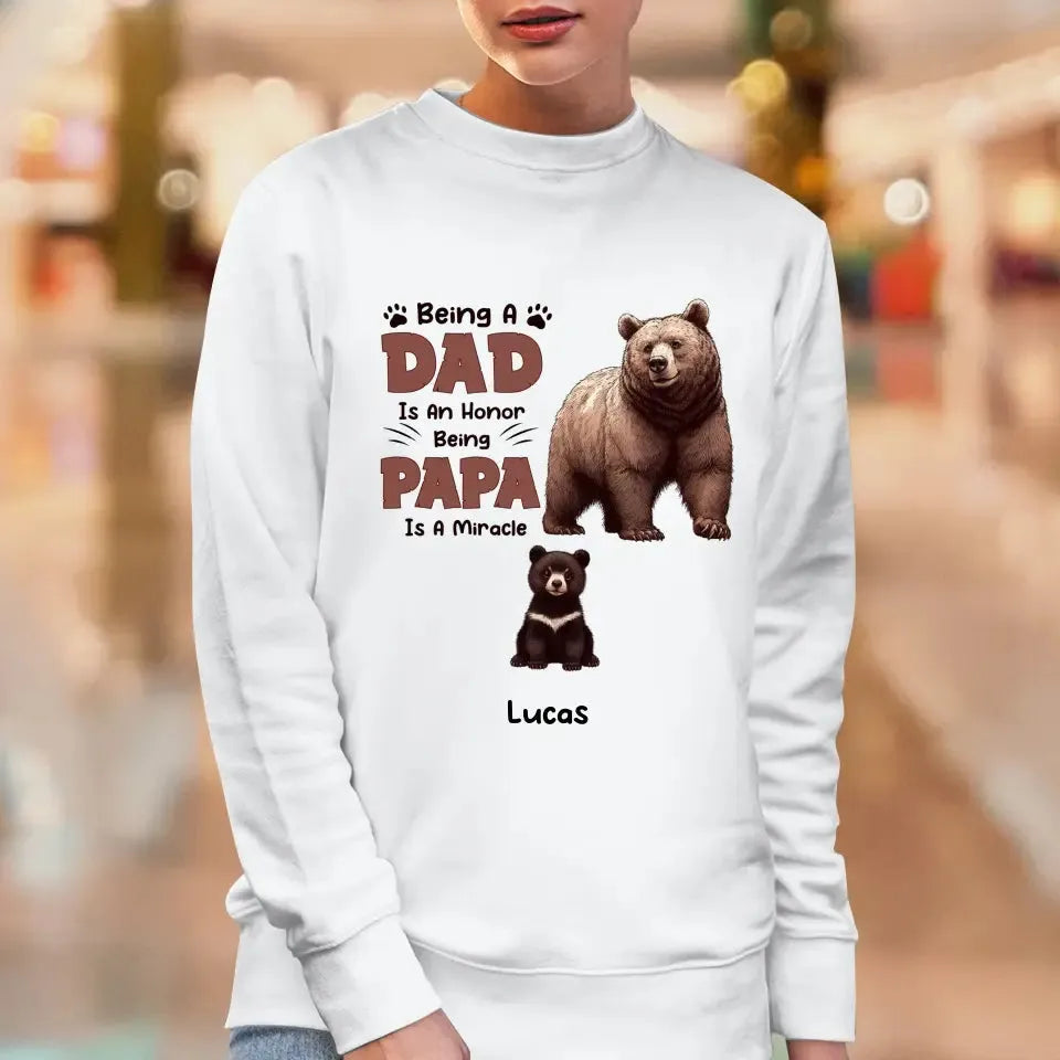 Being A Dad Is An Honor  - Custom Name - Personalized Gifts For Dad - Sweater