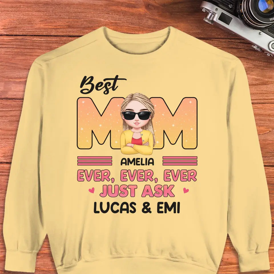 Best Mom Ever Ever Ever - Custom Name - Personalized Gifts For Mom - Sweater