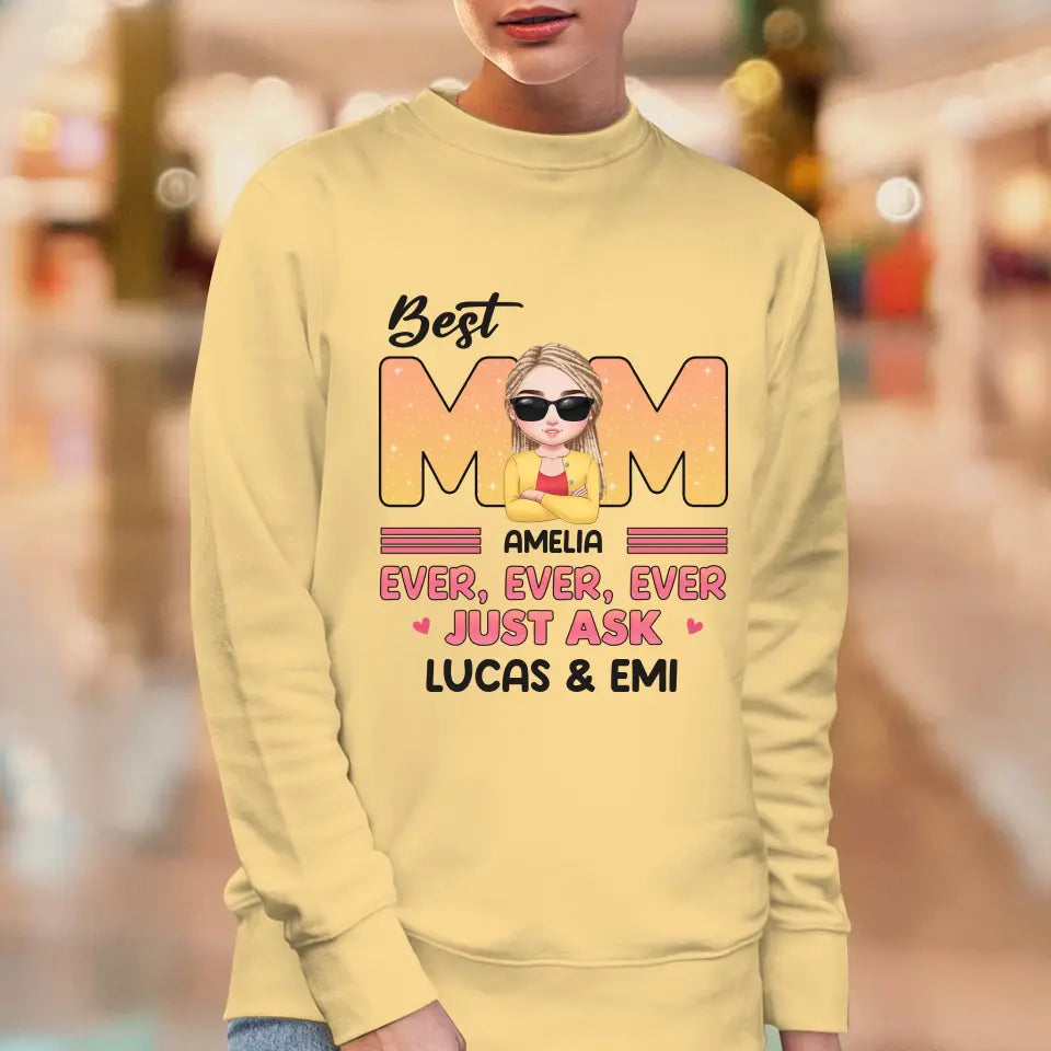 Best Mom Ever Ever Ever - Custom Name - Personalized Gifts For Mom - Sweater