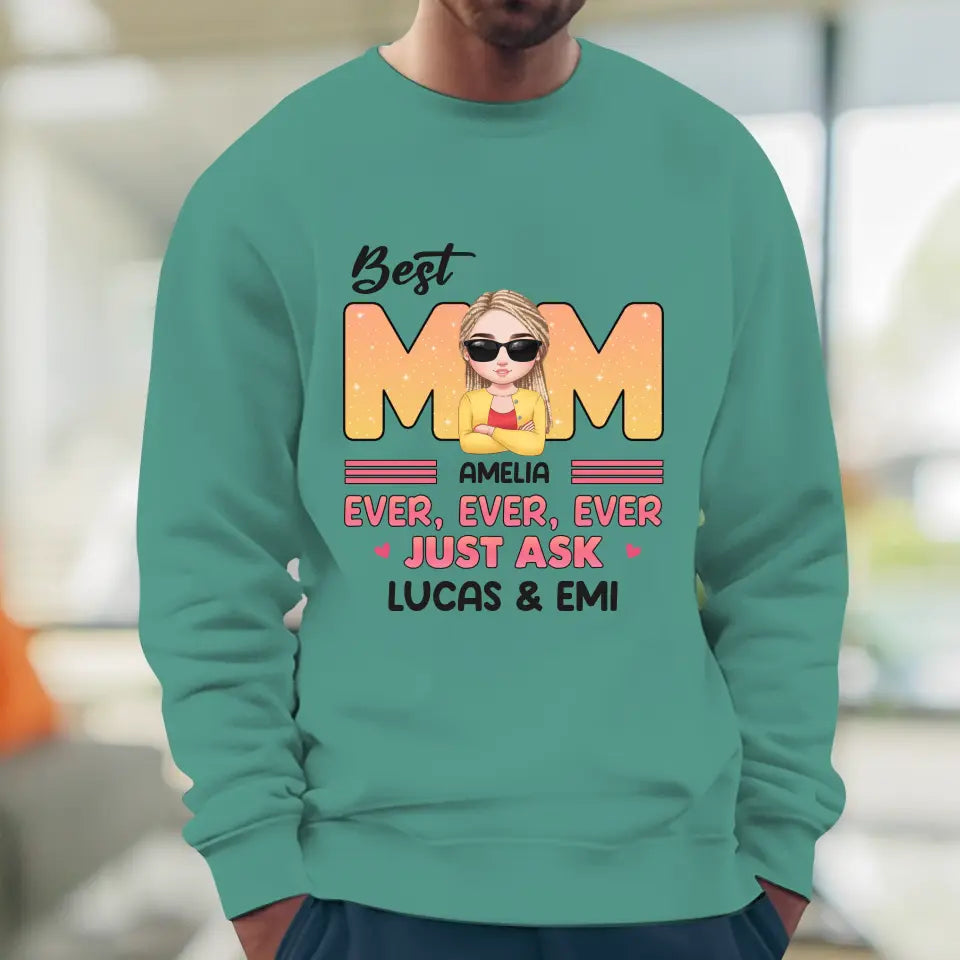 Best Mom Ever Ever Ever - Custom Name - Personalized Gifts For Mom - Sweater