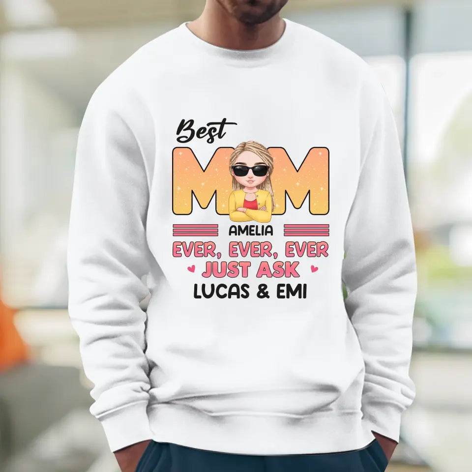 Best Mom Ever Ever Ever - Custom Name - Personalized Gifts For Mom - Sweater