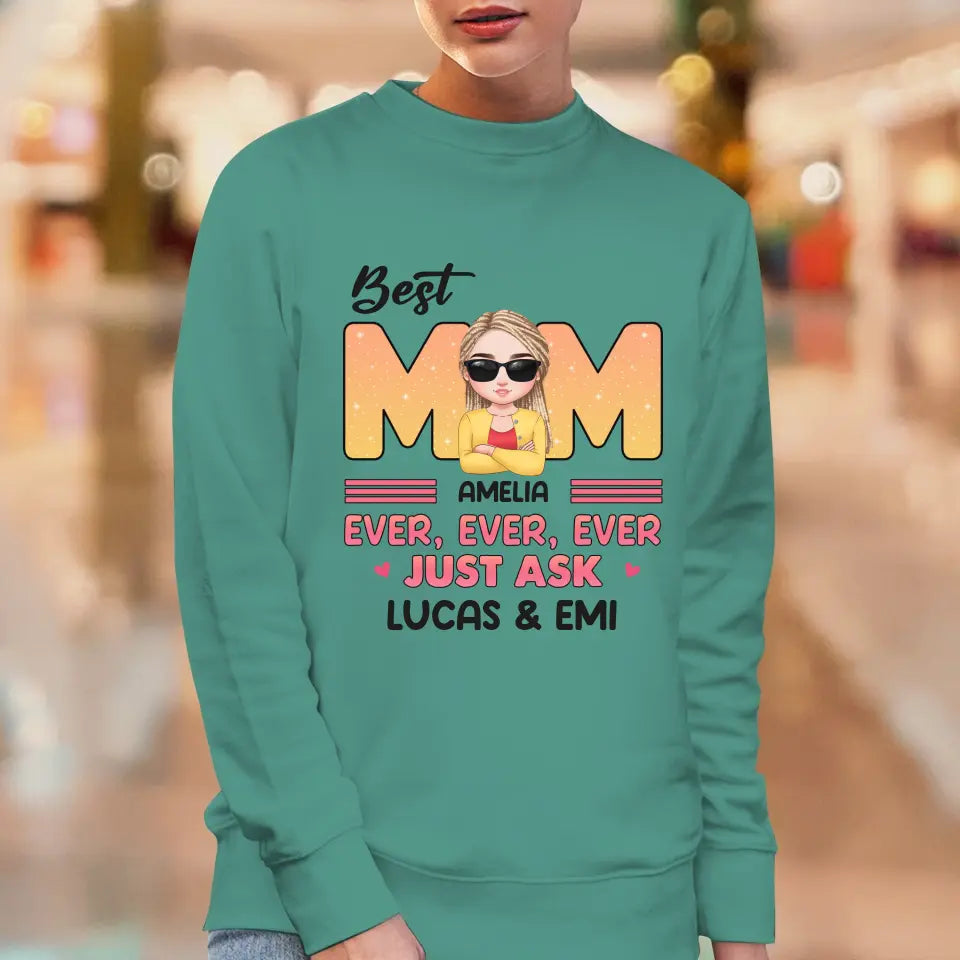 Best Mom Ever Ever Ever - Custom Name - Personalized Gifts For Mom - Hoodie