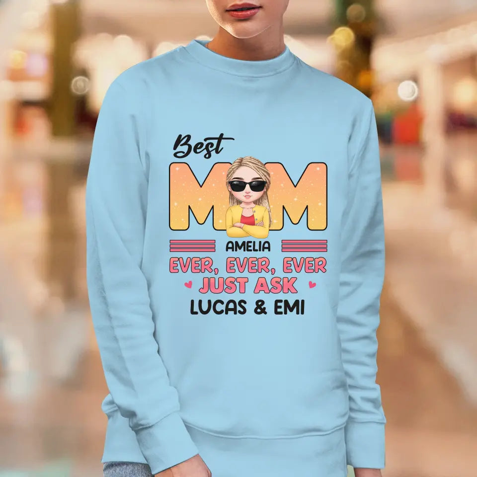 Best Mom Ever Ever Ever - Custom Name - Personalized Gifts For Mom - Sweater