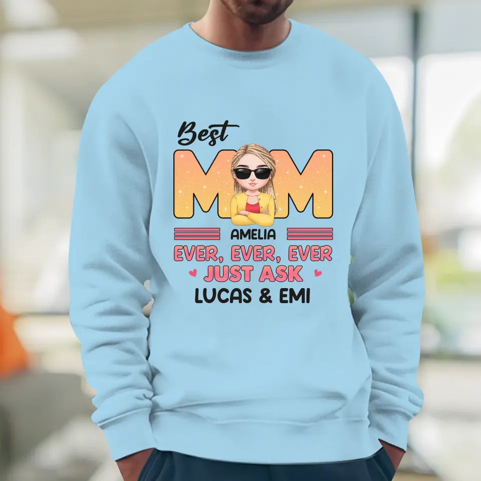 Best Mom Ever Ever Ever - Custom Name - Personalized Gifts For Mom - Hoodie