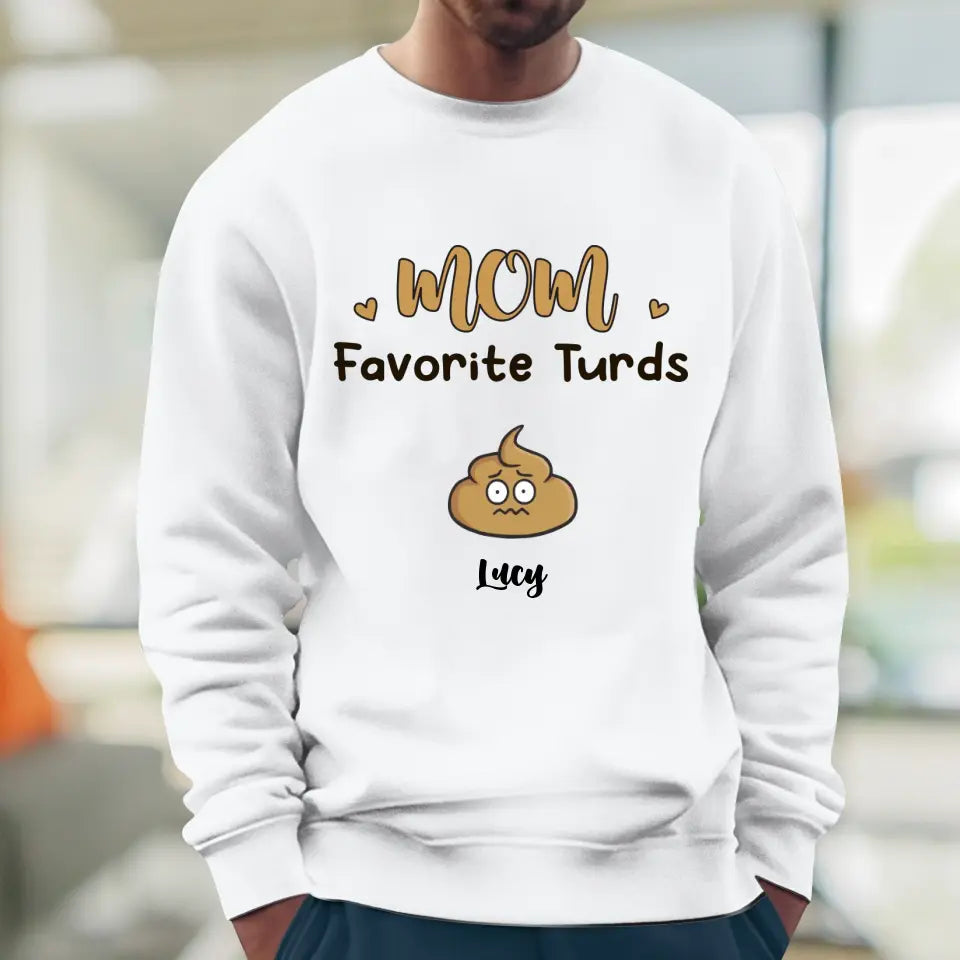 Mom Favorite Turds  - Custom Name - Personalized Gifts For Mom - T-Shirt