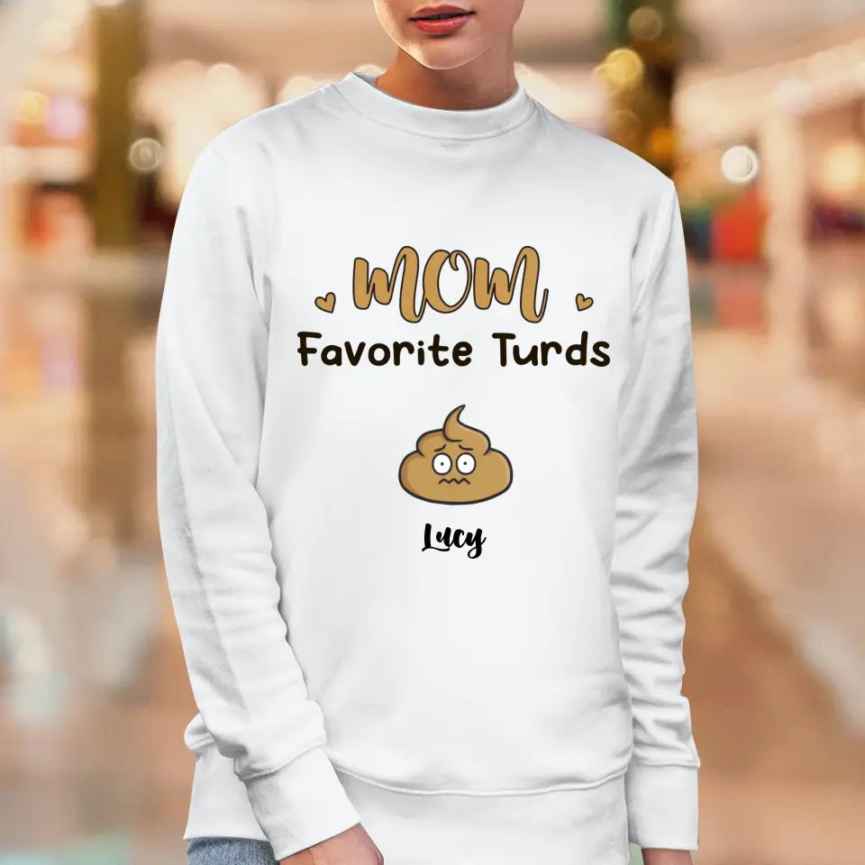 Mom Favorite Turds  - Custom Name - Personalized Gifts For Mom - T-Shirt