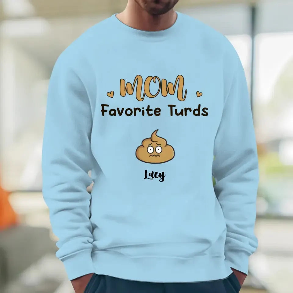 Mom Favorite Turds  - Custom Name - Personalized Gifts For Mom - Sweater