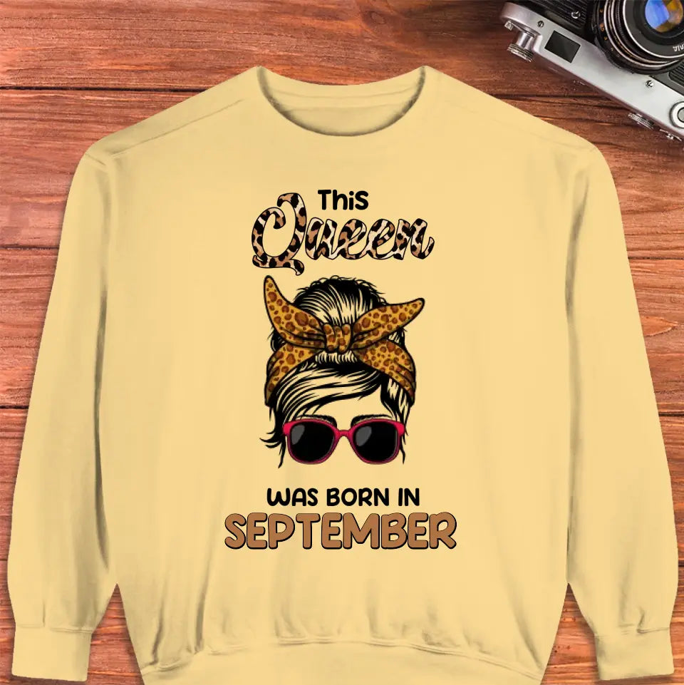 This Queen Was Born in September - Custom Month - Personalized Gifts For Her - Sweater