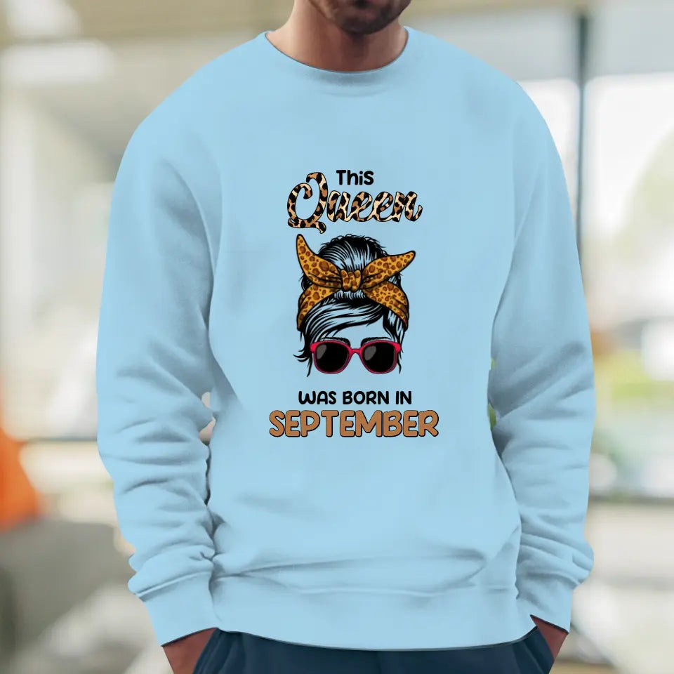 This Queen Was Born in September - Custom Month - Personalized Gifts For Her - Sweater