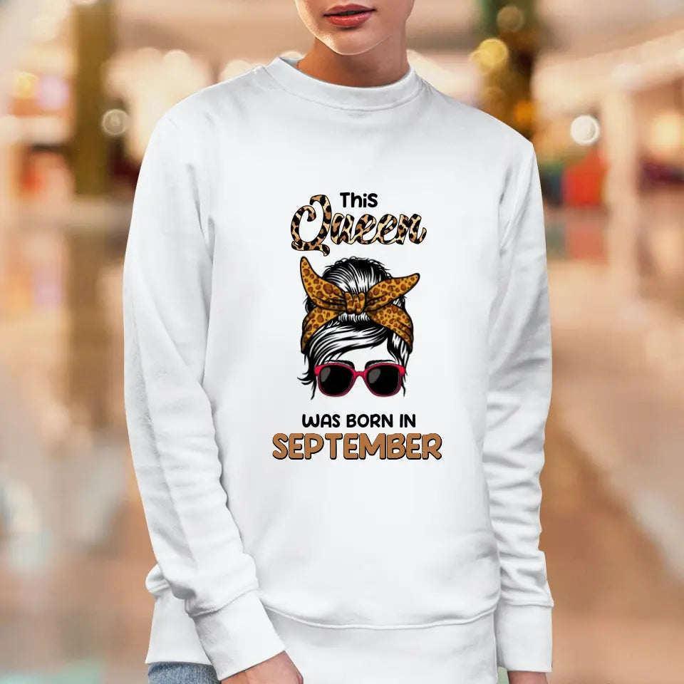 This Queen Was Born in September - Custom Month - Personalized Gifts For Her - Hoodie