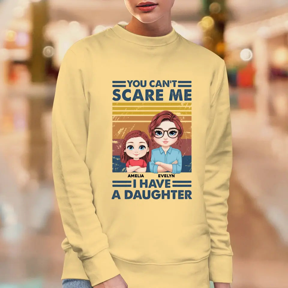 You Can't Scare Me - Custom Name - Personalized Gifts For Mom - T-Shirt