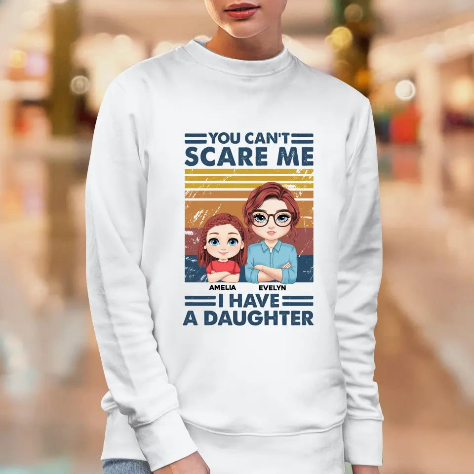 You Can't Scare Me - Custom Name - Personalized Gifts For Mom - T-Shirt