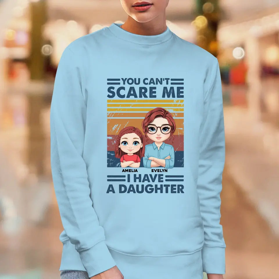 You Can't Scare Me - Custom Name - Personalized Gifts For Mom - T-Shirt