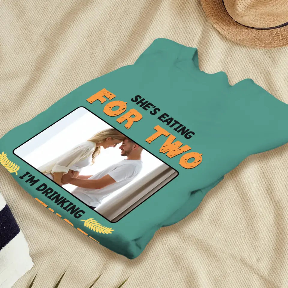 I'm Drinking For Three- Custom Photo - Personalized Gifts For Dad - T-Shirt