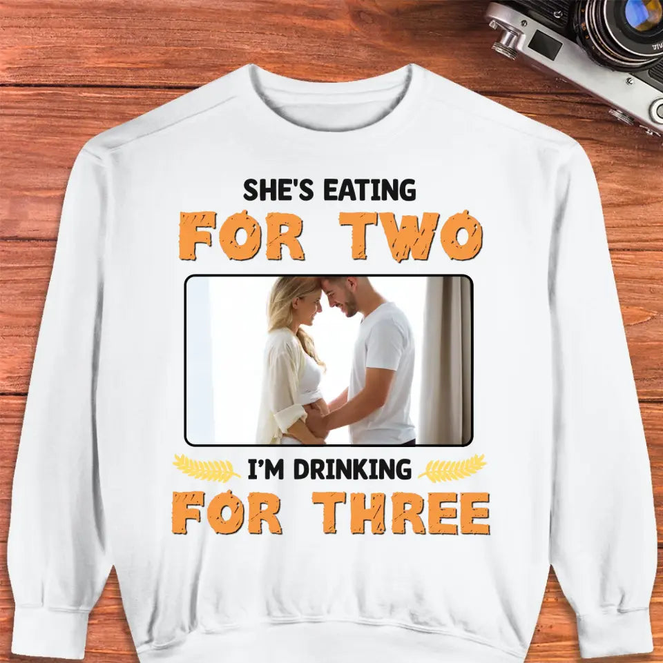 I'm Drinking For Three- Custom Photo - Personalized Gifts For Dad - T-Shirt