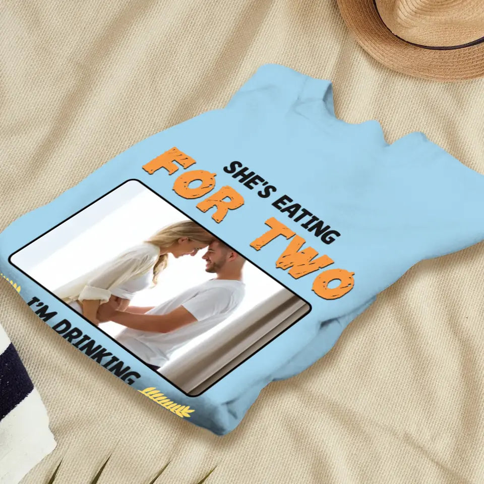 I'm Drinking For Three- Custom Photo - Personalized Gifts For Dad - T-Shirt