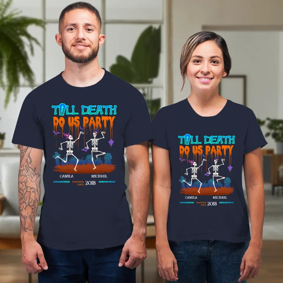 Till Death Do Us Party - Custom Anniversary Year - Personalized Gifts for Couples - T-Shirt