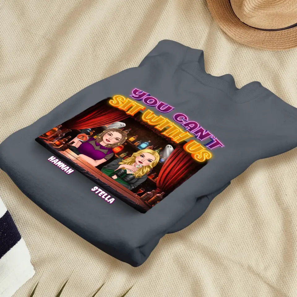 You Can't Sit With Us - Custom Name - Personalized Gifts For Bestie - T-Shirt