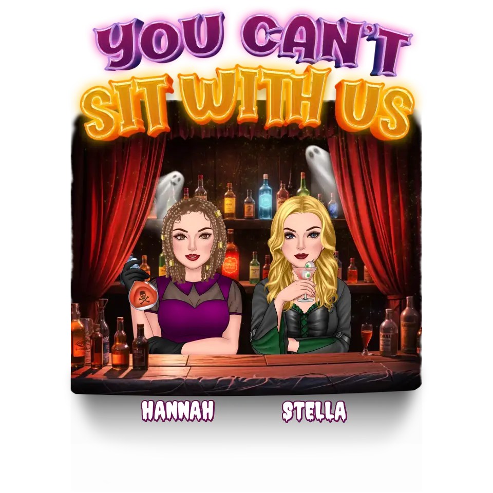 You Can't Sit With Us - Custom Name - Personalized Gifts For Bestie - T-Shirt