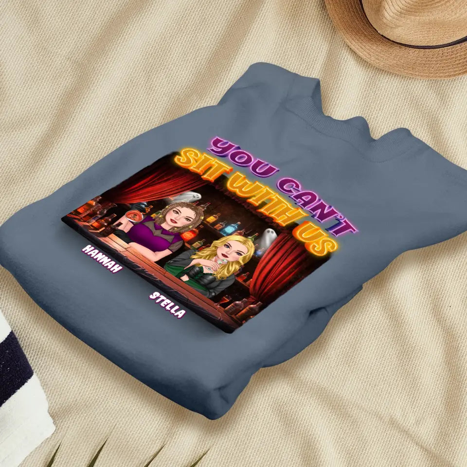 You Can't Sit With Us - Custom Name - Personalized Gifts For Bestie - T-Shirt