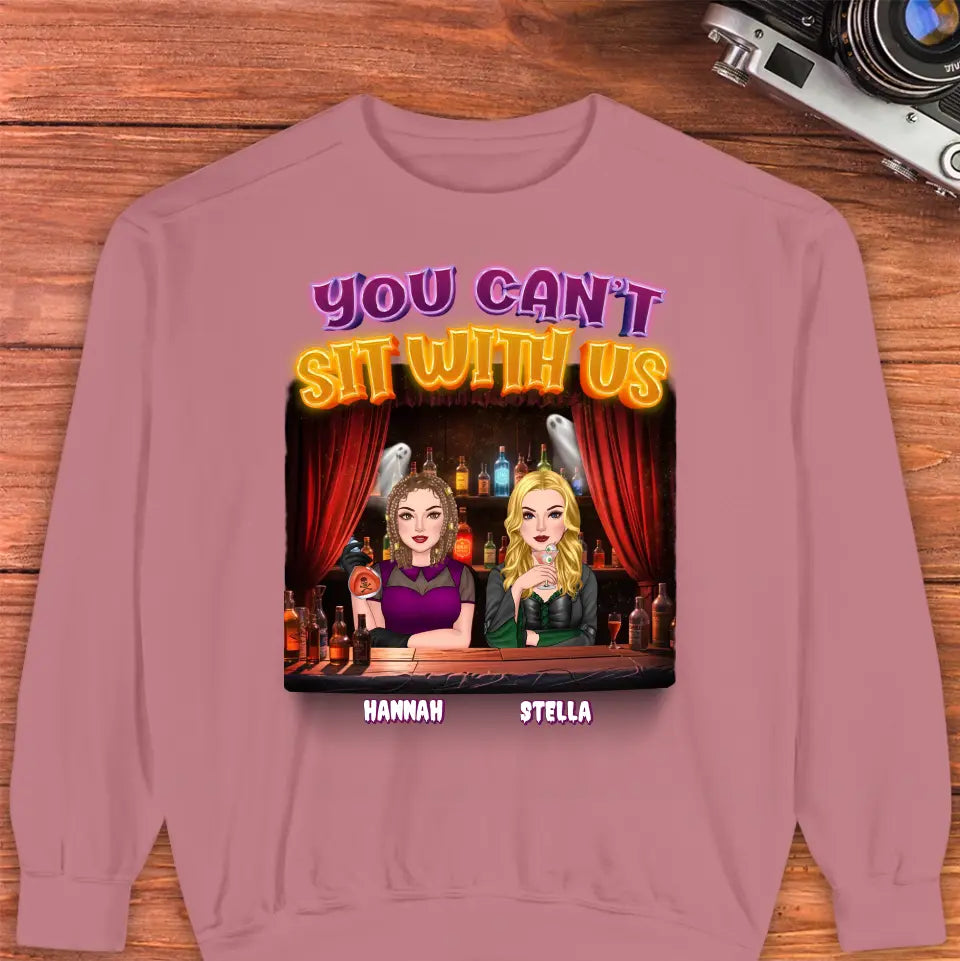 You Can't Sit With Us - Custom Name - Personalized Gifts For Bestie - T-Shirt