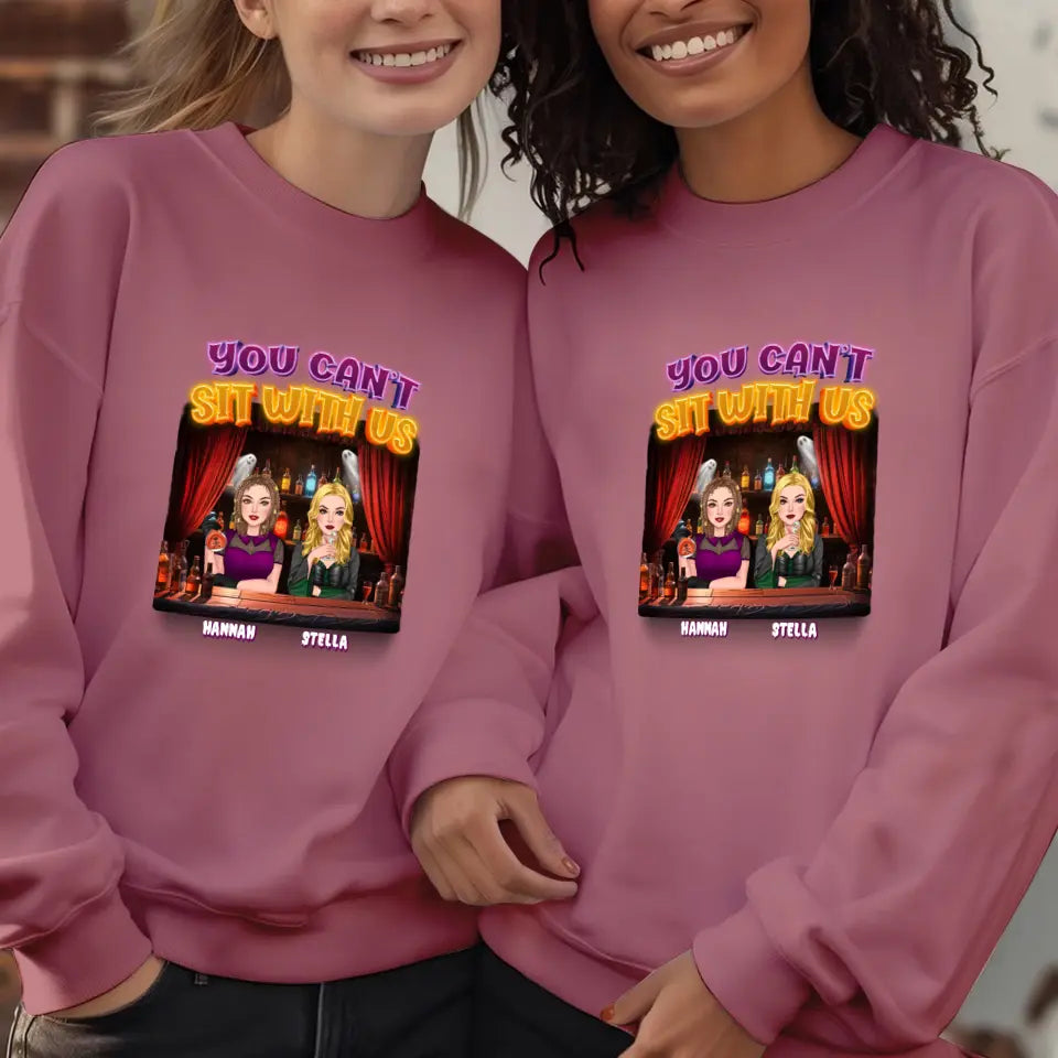 You Can't Sit With Us - Custom Name - Personalized Gifts For Bestie - Sweater