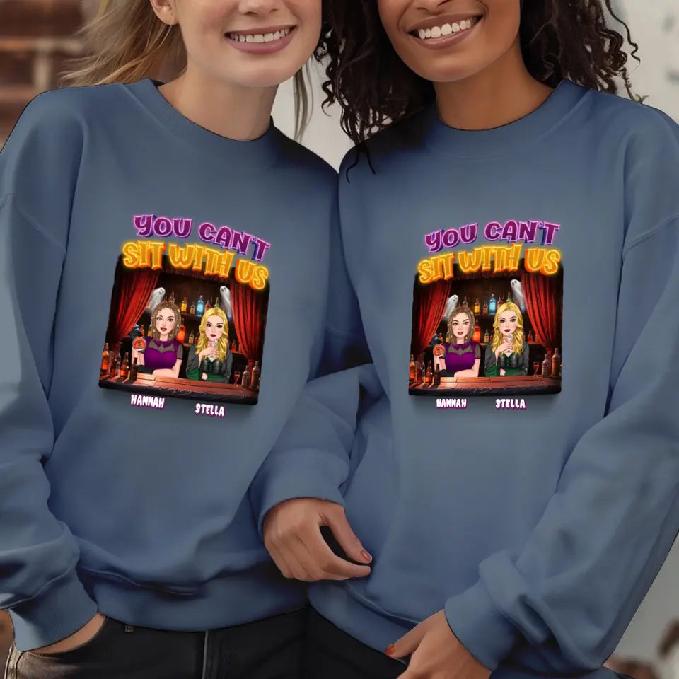 You Can't Sit With Us - Custom Name - Personalized Gifts For Bestie - Hoodie