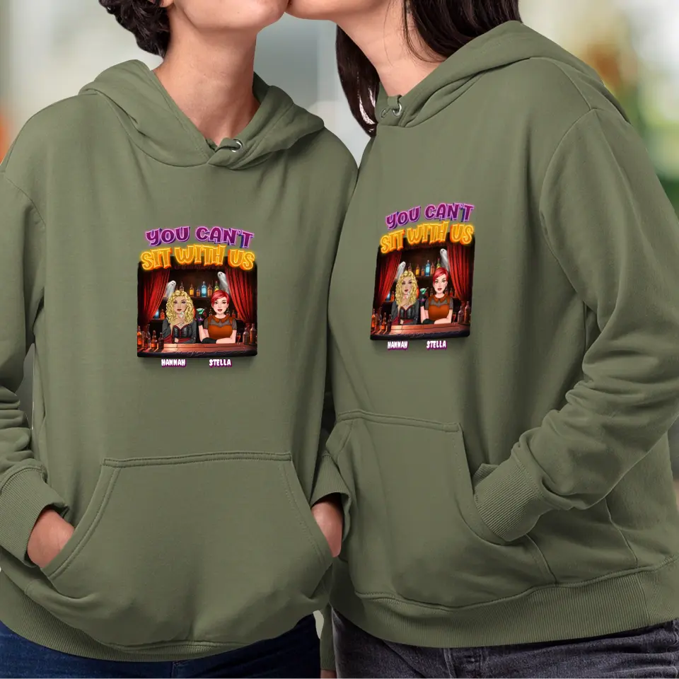 You Can't Sit With Us - Custom Name - Personalized Gifts For Bestie - Hoodie