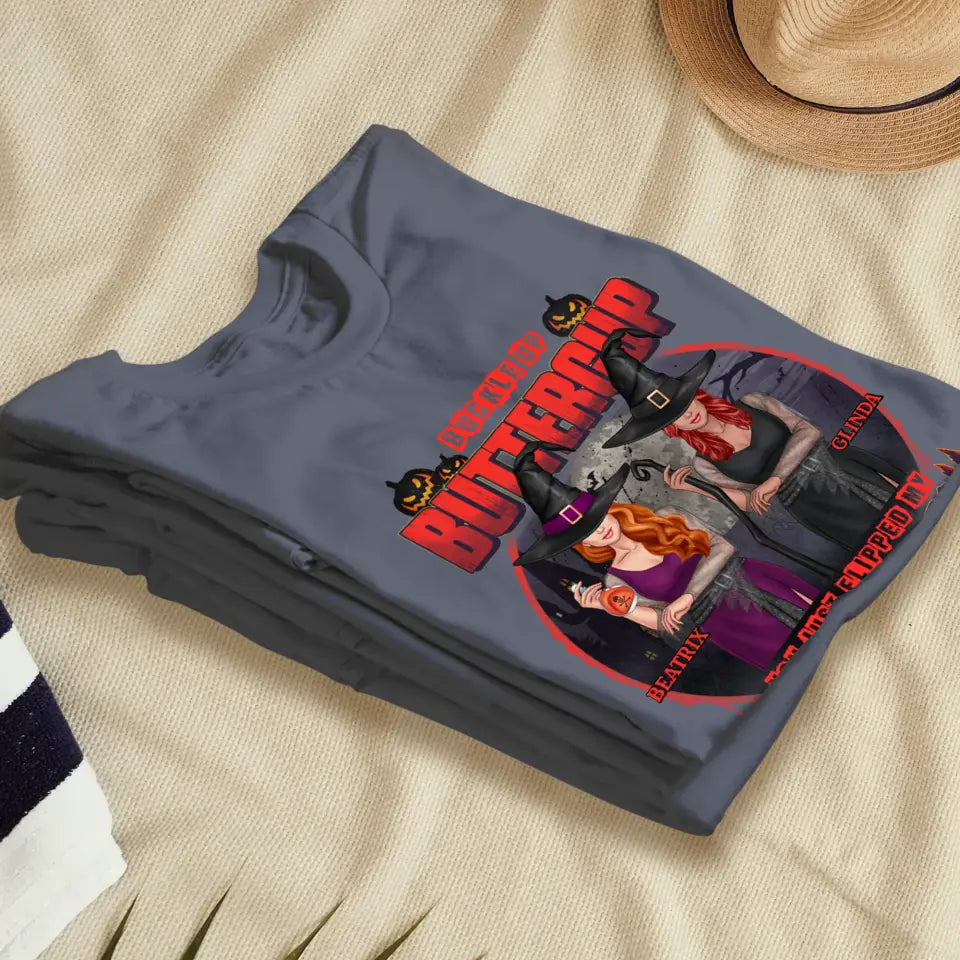 Buckle Up Buttercup - Custom Name - Personalized Gifts For Bestie - T-Shirt