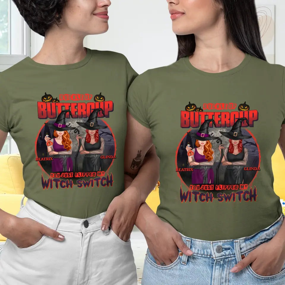 Buckle Up Buttercup - Custom Name - Personalized Gifts For Bestie - T-Shirt