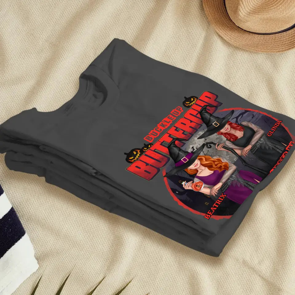 Buckle Up Buttercup - Custom Name - Personalized Gifts For Bestie - T-Shirt