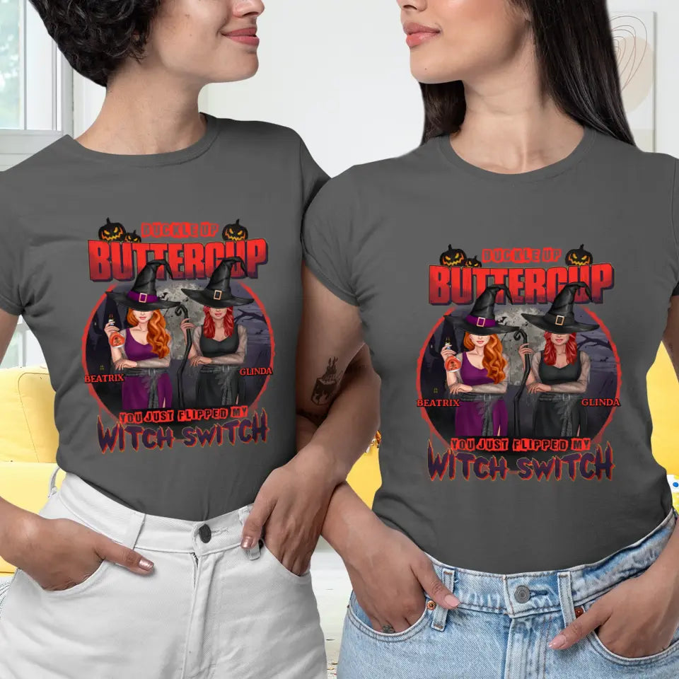 Buckle Up Buttercup - Custom Name - Personalized Gifts For Bestie - T-Shirt