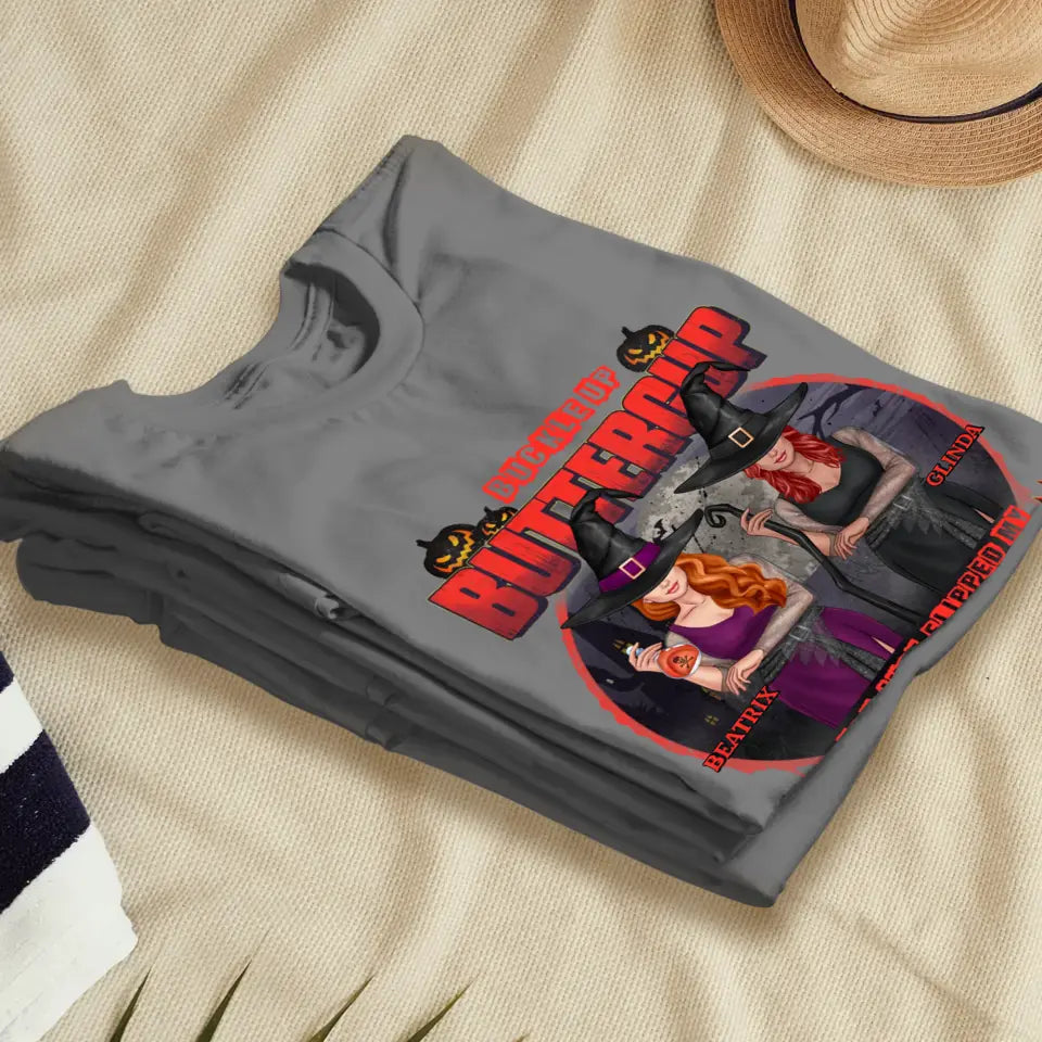 Buckle Up Buttercup - Custom Name - Personalized Gifts For Bestie - T-Shirt