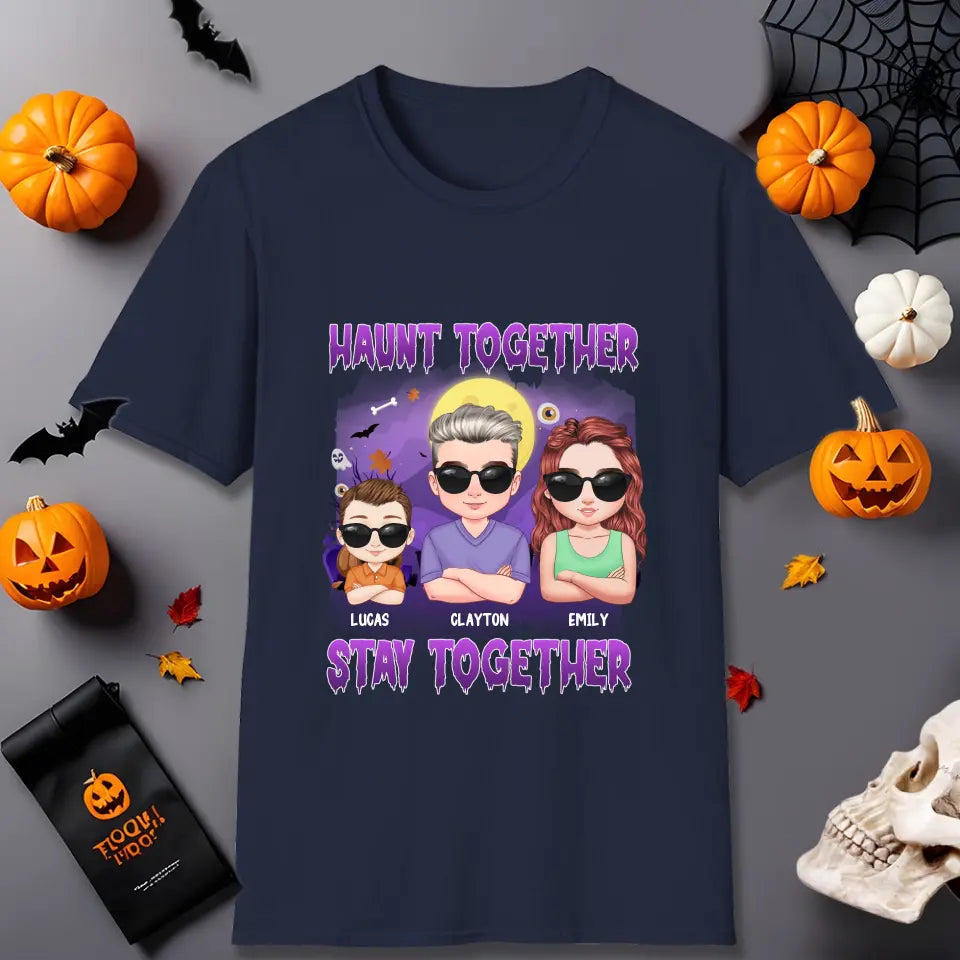 Haunt Together Stay Together - Custom Name - Personalized Gifts For Mom - T-shirt