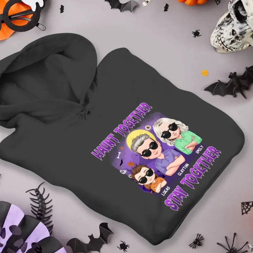 Haunt Together Stay Together - Custom Name - Personalized Gifts For Mom - Hoodie