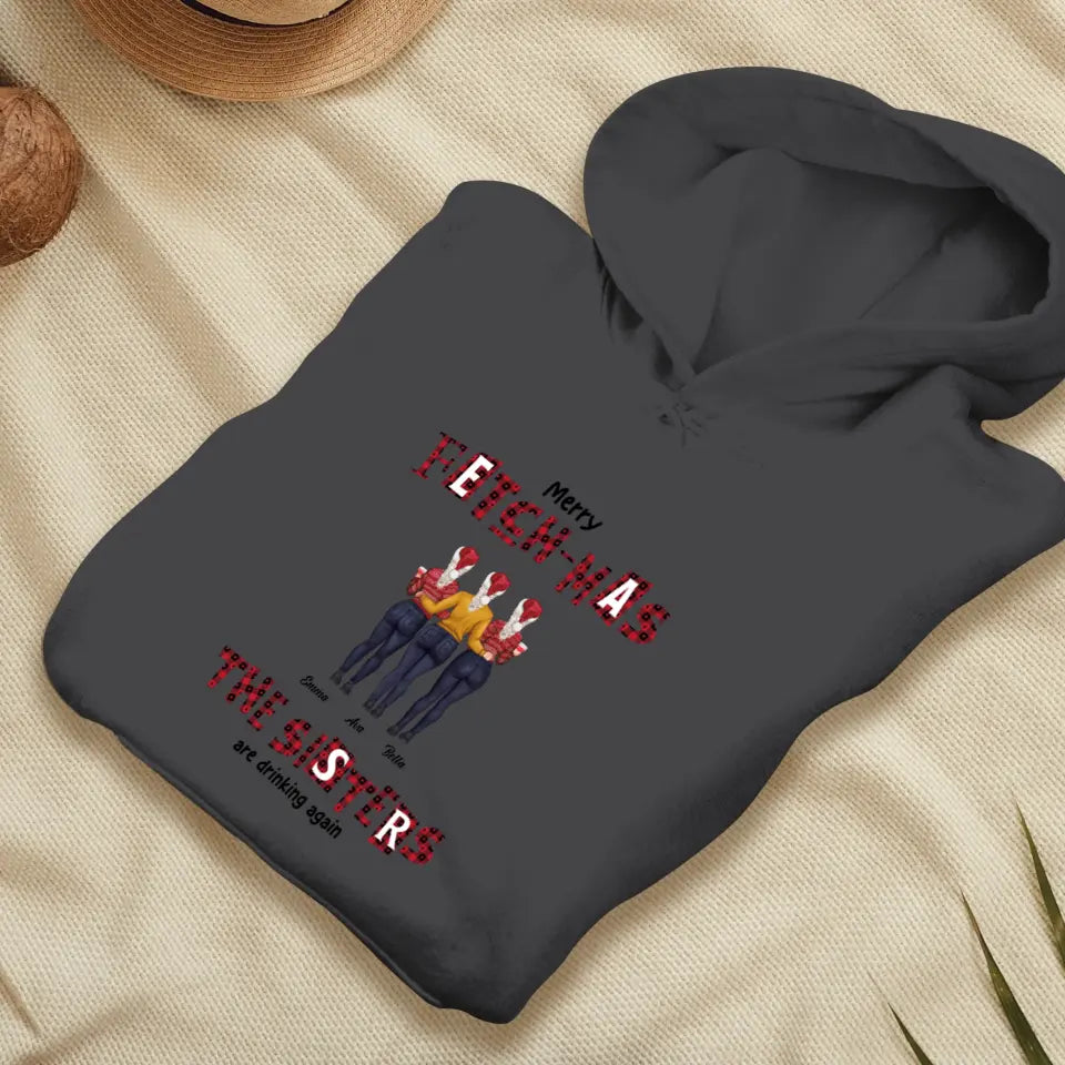 Fetch-mas Sisters Drinking Again - Custom Quote - Personalized Gift For Besties - Sweater