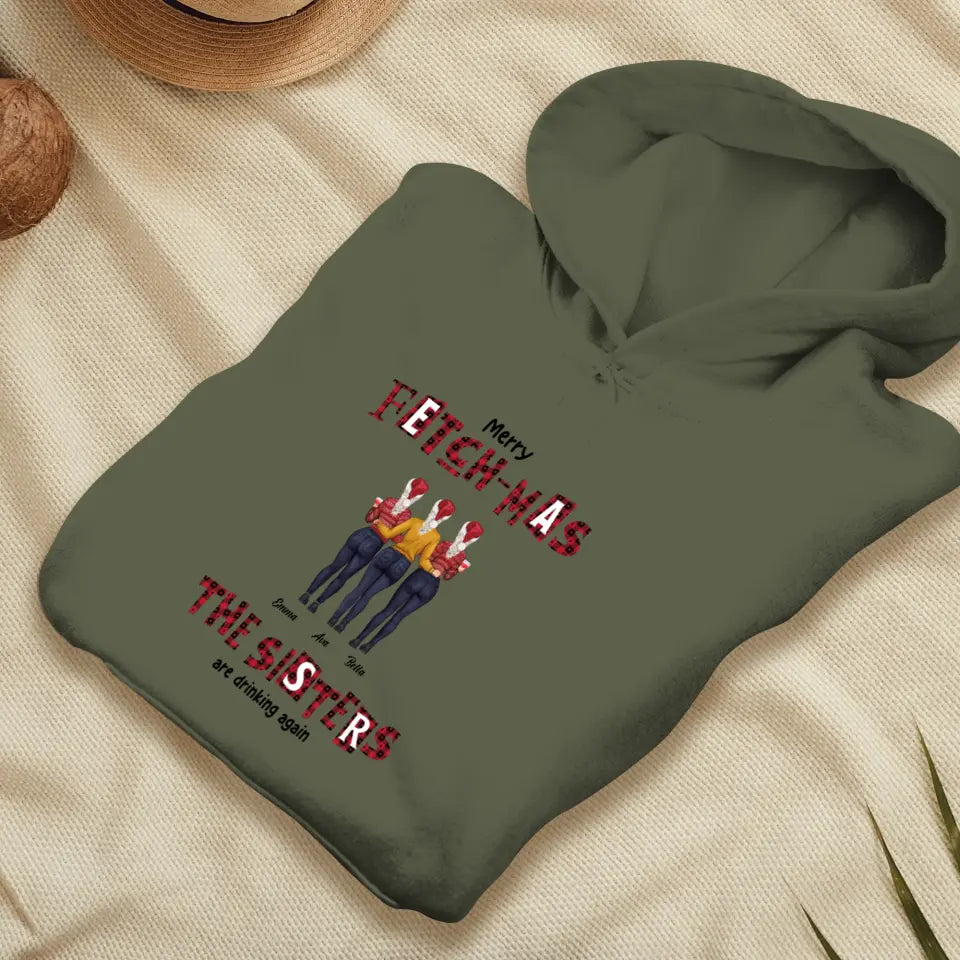 Fetch-mas Sisters Drinking Again - Custom Quote - Personalized Gift For Besties - Sweater