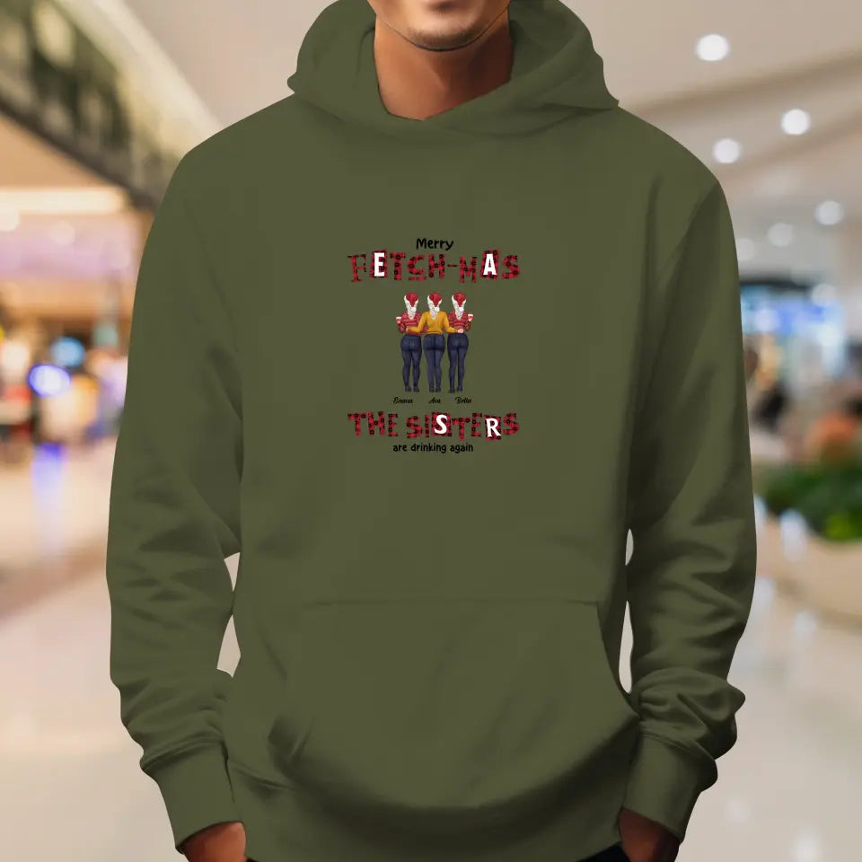 Fetch-mas Sisters Drinking Again - Custom Quote - Personalized Gift For Besties - Sweater